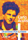 Carlo Acutis La Meta (The Destination)